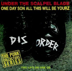 Under the Scalpel Blade / One Day Son All This Will Be Yourz