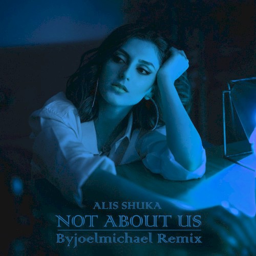 Not About Us (Byjoemichael Remix)