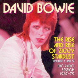 The Rise and Rise of Ziggy Stardust: BBC Radio Session 1967–1972