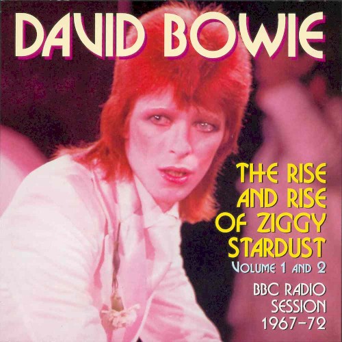 The Rise and Rise of Ziggy Stardust: BBC Radio Session 1967–1972