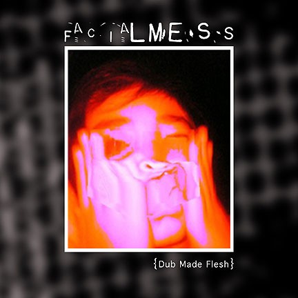 Dub Made Flesh
