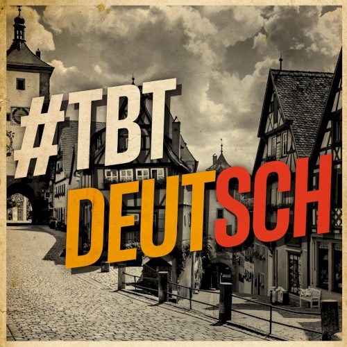 #TBT Deutsch