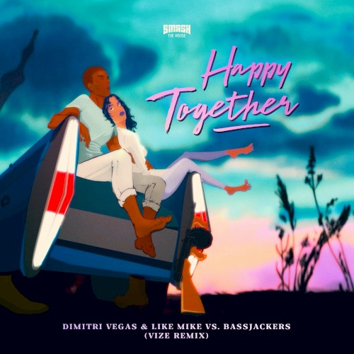 Happy Together (VIZE remix)