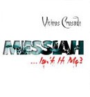 Messiah... Isn't It Me? / Faces of Vice