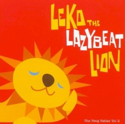 The Peng Fables Vol. 2: Leko the Lazybeat Lion