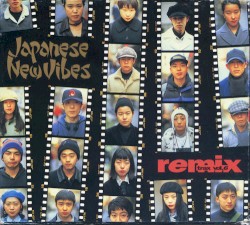 Remix Trax, Vol. 6: Japanese New Vibes