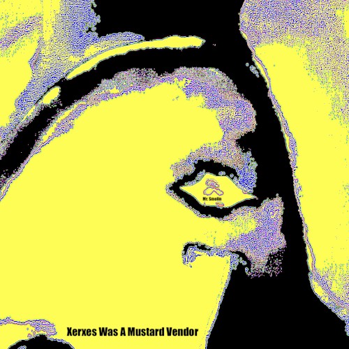 Xerxes Was a Mustard Vendor