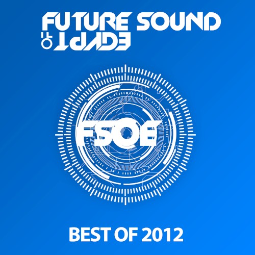Future Sound of Egypt – Best of 2012