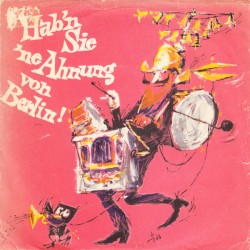 Hab'n sie 'ne Ahnung von Berlin!