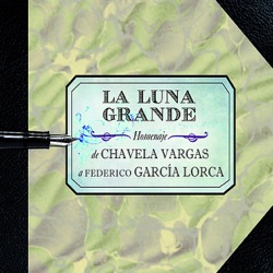 La luna grande: Homenaje a Federico García Lorca
