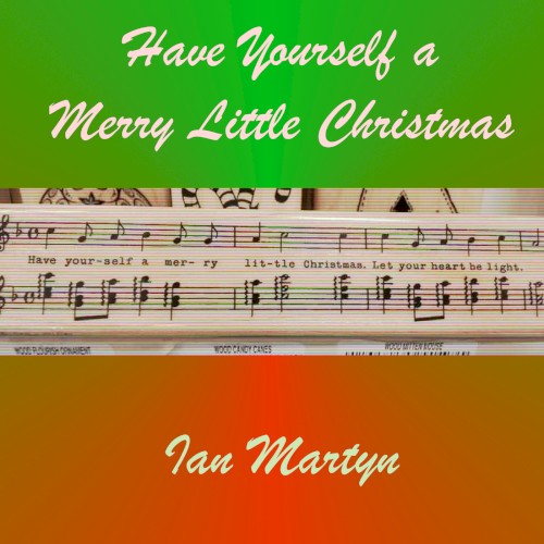 Have Yourself a Merry Little Christmas