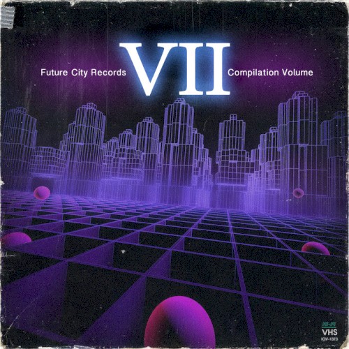 Future City Records Compilation, Vol. VII