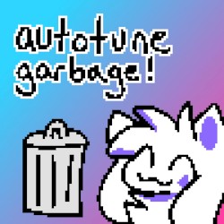 autotune garbage