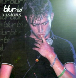 Blurred Visions