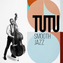 Tutu: Smooth Jazz