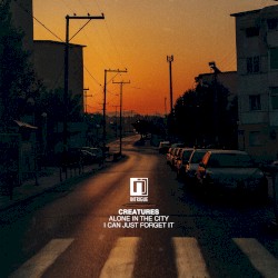 Alone in the City / I Can Just Forget It