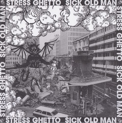 Stress Ghetto / Sick Old Man
