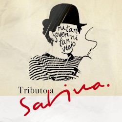 Tributo a Sabina: Ni tan joven ni tan viejo