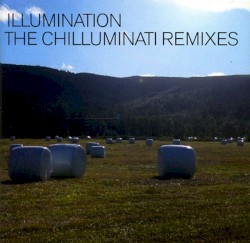 The Chilluminati Remixes