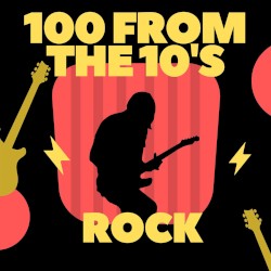 100 From the 10’s - Rock