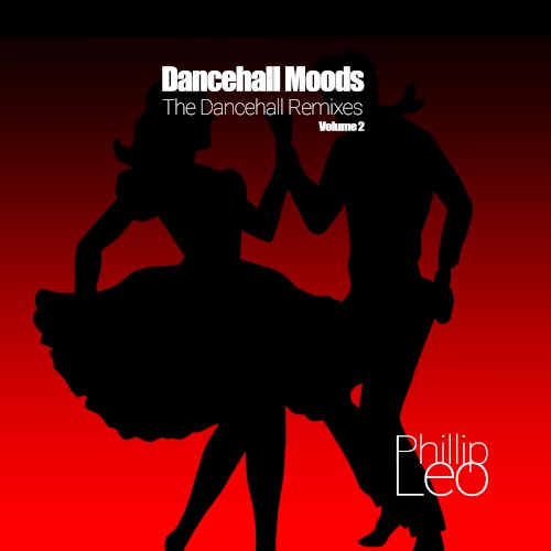 Dancehall Moods Volume 2 (The Dancehall Remixes)