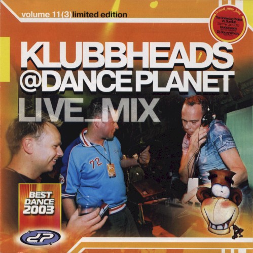 Klubbheads Live_mix @ Dance Planet, Volume 11(3) Limited Edition