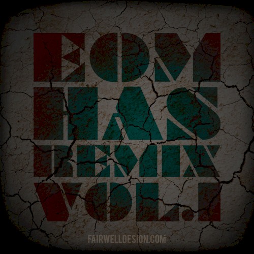 EOM Has Remix Vol One