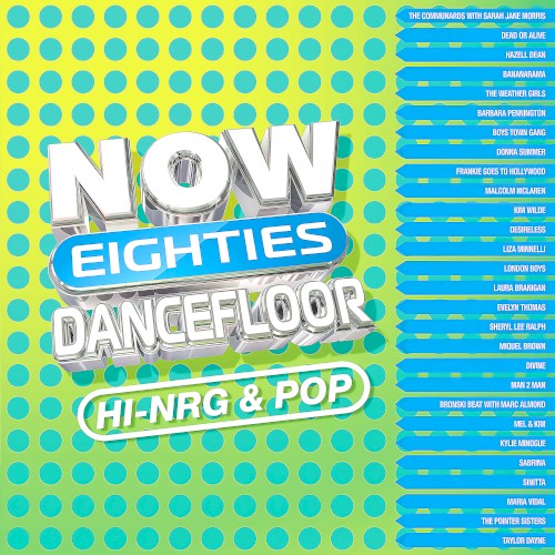 Now That’s What I Call 80s Dancefloor: HI-NRG and Pop