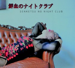 Senketsu No Night Club