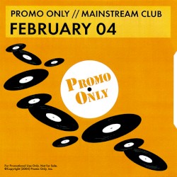 Promo Only: Mainstream Club, February 2004