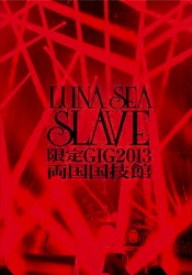 SLAVE限定GIG 2013 両国国技館