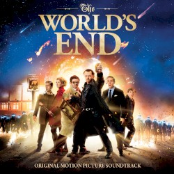 The World’s End: Original Motion Picture Soundtrack