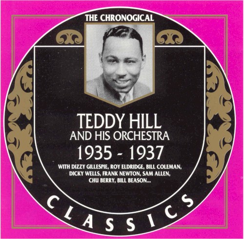 The Chronological Classics: Teddy Hill and His Orchestra 1935-1937