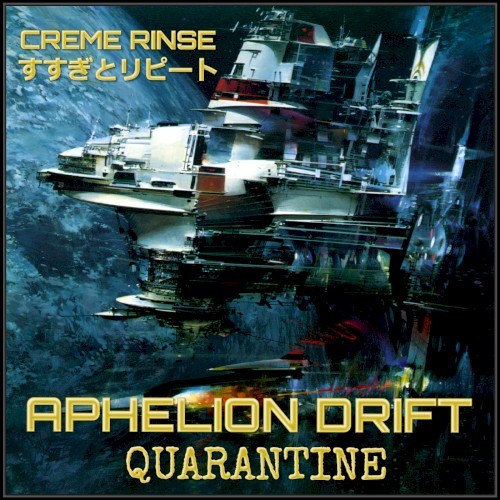 APHELION DRIFT: QUARANTINE