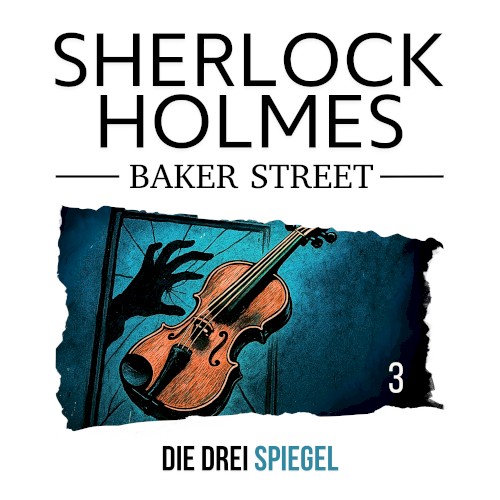 Sherlock Holmes Baker Street 3: Die drei Spiegel