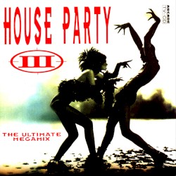 House Party III: The Ultimate Megamix