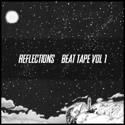 Reflections Beat Tape Vol 1