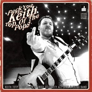 Fuck You! I'm Keith Top of the Pops