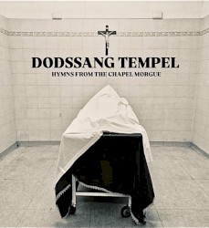 Hymns From the Chapel Morgue