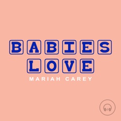 Babies Love Mariah Carey (The Best Songs in Lullaby Versions)