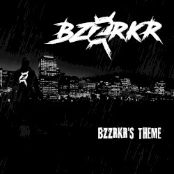 Bzzrkr’s Theme