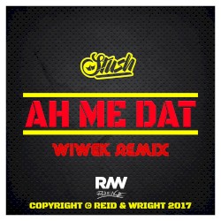 Ah Me Dat (Wiwek remix)