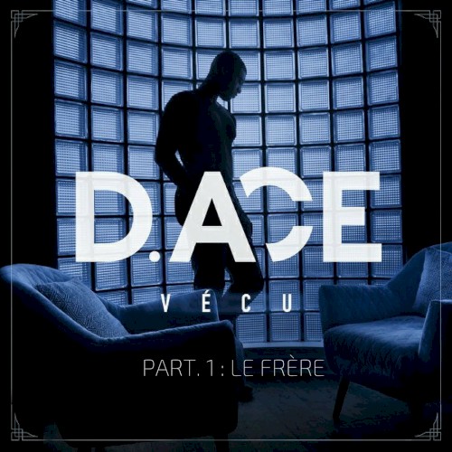 Vécu, pt. 1 (Le frère)