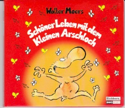 Schöner Leben mit dem Kleinen Arschloch