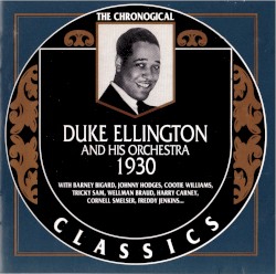 The Chronological Classics: Duke Ellington and His Orchestra 1930