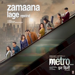 Zamaana Lage (rewind) (From "Metro... In Dino")