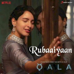 Rubaaiyaan (From “Qala”)