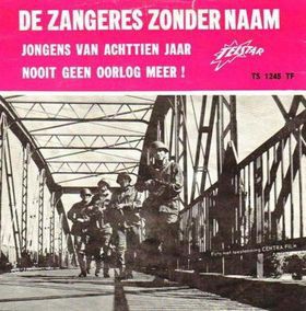 Jongens van achttien jaar! / Nooit geen oorlog meer!