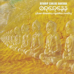 Oneness: Silver Dreams–Golden Reality