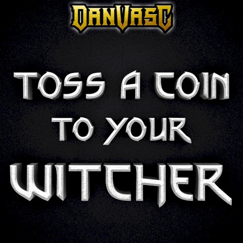 Toss a Coin to Your Witcher (metal version)